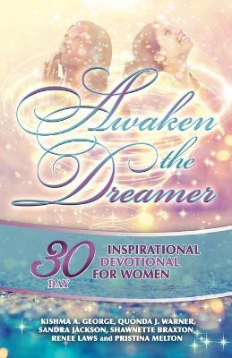 Awaken the Dreamer by Quonda J Warner 9781945377167