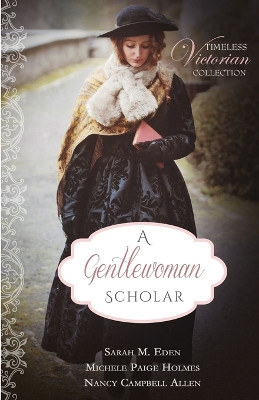 A Gentlewoman Scholar by Sarah M MMM Eden 9798869053053