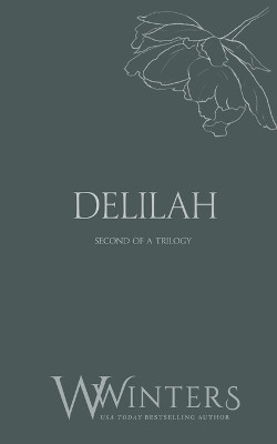 Delilah: But I Need You by Willow Winters 9798885923149