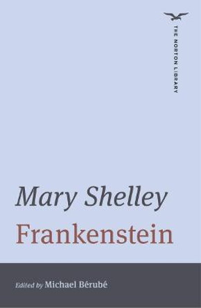 Frankenstein (The Norton Library) by Mary Shelley