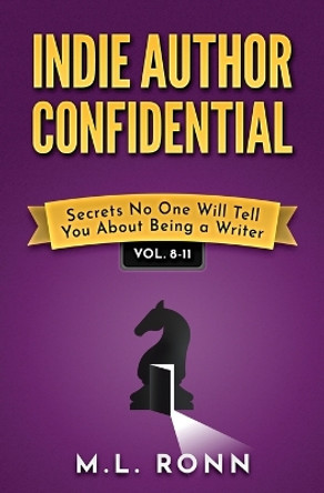 Indie Author Confidential Vol. 8-11 by M L Ronn 9798885511148