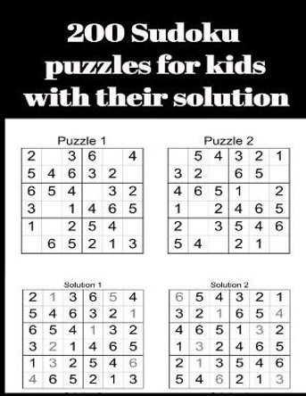 200 Sudoku puzzles for kids with their solution: Sudoku puzzles books for kids by J L E Jle 9798587036789