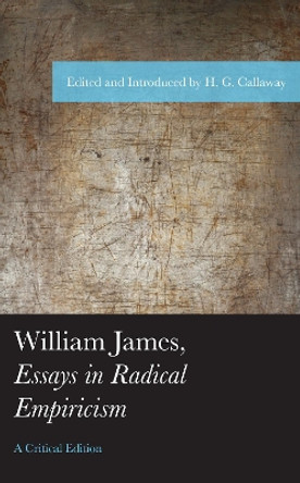 William James's Essays in Radical Empiricism by H. G. Callaway 9781793653147