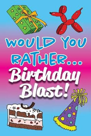 Would You Rather... Birthday Blast! by Beadcraft Books 9781952727092