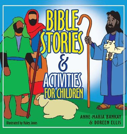 Bible Stories and Activities for Children by Anne-Maria Bankay 9781666798241