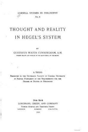 Thought and Reality in Hegel's System by Gustavus Watts Cunningham 9781519609939