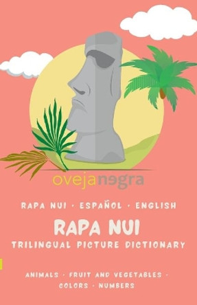 The Picture Dictionary - Rapa Nui: Rapa Nui - English - Espanol by Oveja Negra Kids 9798646177644