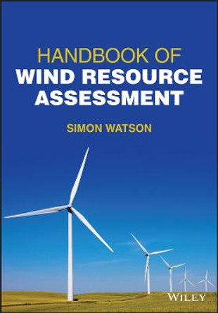 Handbook of Wind Resource Assessment by Simon Watson
