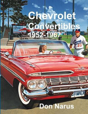 Chevrolet Convertibles 1952-1967 by Don Narus 9781329793149