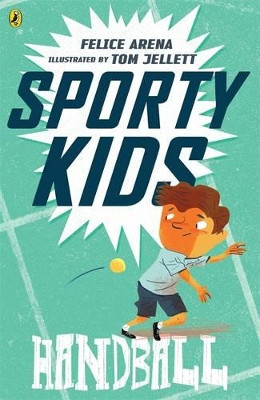 Sporty Kids: Handball! by Felice Arena 9780143308904