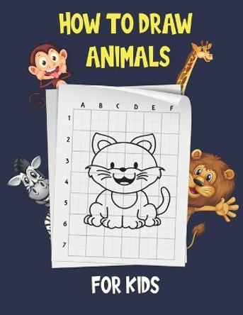 How To Draw Animals For Kids: Learn to Draw Step-by-Step cute animals, Draw 50 Animals, how to draw cute animals by Nisray Kidsbooks 9798666460214