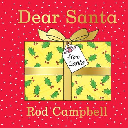 Dear Santa: A lift-the-flap Christmas book by Rod Campbell