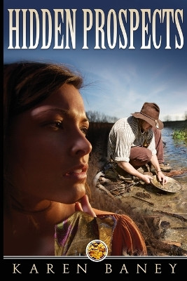 Hidden Prospects by Karen Baney 9780985586270