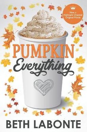 Pumpkin Everything by Beth LaBonte 9781720054559