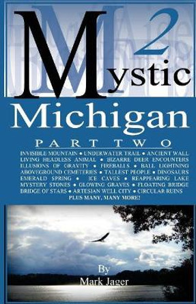 Mystic Michigan Part 2 by Mark Jager 9781507790663
