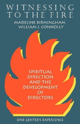 Witnessing to the Fire by Madeline Birmingham 9781556126666
