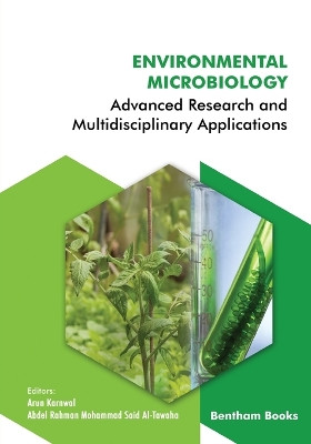 Environmental Microbiology: Advanced Research and Multidisciplinary Applications by Abdel Rahman Mohammad Said Al-Tawaha 9781681089607