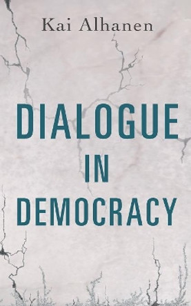 Dialogue in Democracy by Kai Alhanen 9789523189270