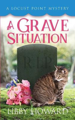 A Grave Situation by Libby Howard 9781733069168