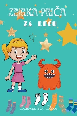 Zbirka Priča za decu - Hatchi mali Zokenmoster / Daleko je Galapagos by Susanna D Stark 9798201763497