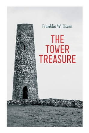 The Tower Treasure: Adventure & Mystery Novel (The Hardy Boys Series No.1) by Franklin W Dixon 9788027387489