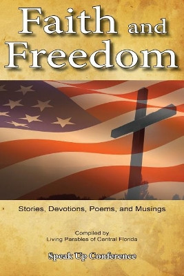 Faith and Freedom by Living Parables of Central Florida 9781945975295