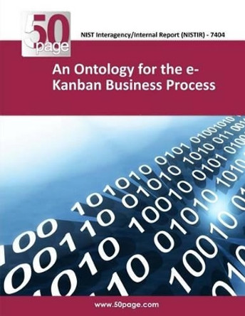 An Ontology for the e-Kanban Business Process by Nist 9781493755561