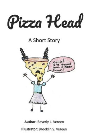 Pizza Head: A Short Story by Brooklin S Vereen 9798707887963