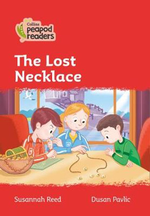 Level 5 – The Lost Necklace (Collins Peapod Readers) by Susannah Reed