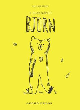 A Bear Named Bjorn by Delphine Perret