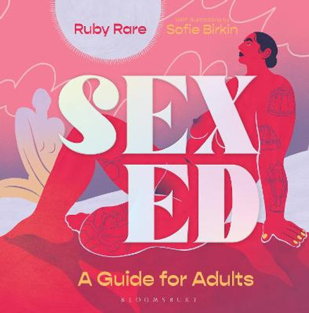 Sex Ed: A Guide for Adults by Ruby Rare