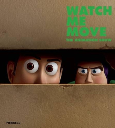 Watch Me Move: The Animation Show by Greg Hilty 9781858946238