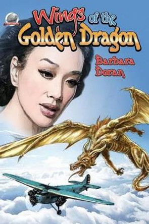 Wings of the Golden Dragon by Barbara Doran 9781946183040