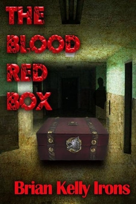 The Blood Red Box by Brian Kelly Irons 9781952819124