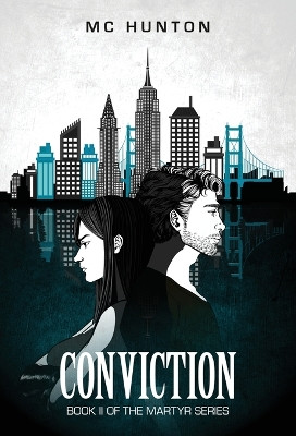 Conviction: Book II of The Martyr Series by MC Hunton 9781955479042