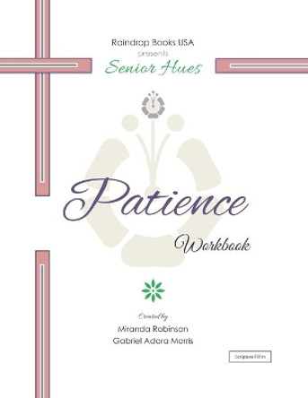 Senior Hues: Patience Coloring Book by Gabriel Adora Morris 9781976086472