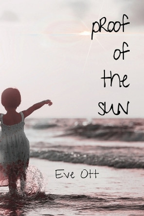 Proof of the Sun by Eve Ott 9781959118695