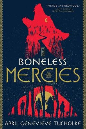 The Boneless Mercies by April Genevieve Tucholke 9781250211507