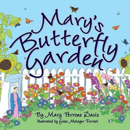 Mary's Butterfly Garden by Mary Perrone Davis 9781943523429