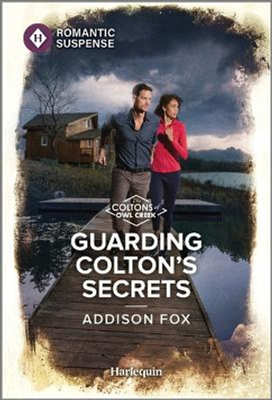 Guarding Colton's Secrets by Addison Fox 9781335594068