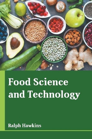 Food Science and Technology by Ralph Hawkins 9781639892099