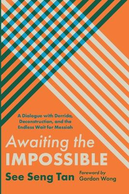 Awaiting the Impossible by See Seng Tan 9781666741629