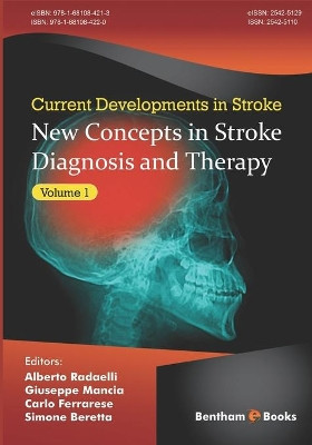 New Concepts in Stroke Diagnosis and Therapy, (Current Developments in Stroke, Volume 1) by Giuseppe Mancia 9781681084220