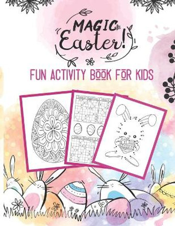 Magic Easter: Fun Activity Book For Kids by Funny Moments 9798714790157