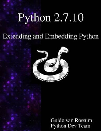 Python 2.7.10 Extending and Embedding Python by Python Development Team 9789888381043