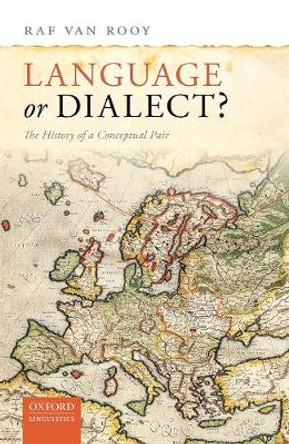 Language or Dialect?: The History of a Conceptual Pair by Raf Van Rooy