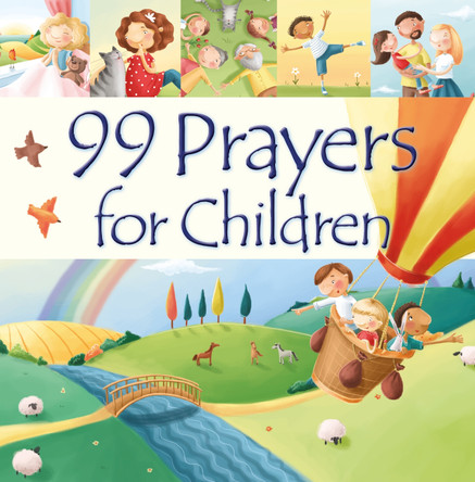 99 Prayers for Children by Juliet David