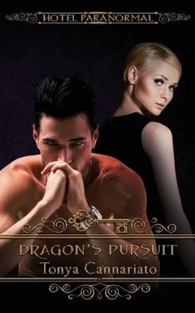 Dragon's Pursuit: A Red Slaves Novella by Tonya Cannariato 9781542392273