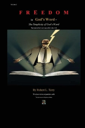 Freedom in God's Word: = The Simplicity of God's Word by Robert Lee Terry 9781644409343