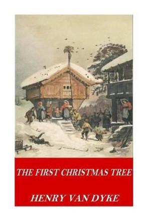 The First Christmas Tree by Henry Van Dyke 9781541129849